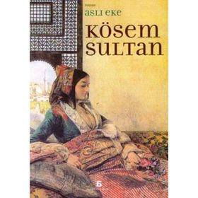 KÖSEM SULTAN - ASLI EKE