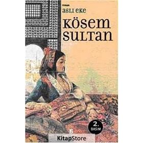 KÖSEM SULTAN - ASLI EKE