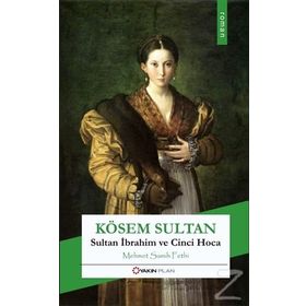 Kösem Sultan - Mehmet Samih Fethi