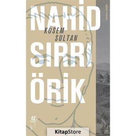 Kösem Sultan Nahid Sırrı Örik