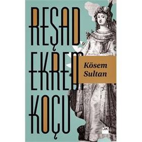 Kösem Sultan - Reşad Ekrem Koçu