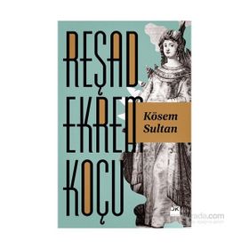 Kösem Sultan - Reşad Ekrem Koçu
