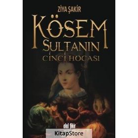 Kösem Sultanın Cinci Hocası - Ziya Şakir