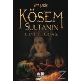Kösem Sultanın Cinci Hocası - Ziya Şakir