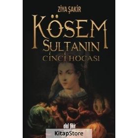 Kösem Sultanın Cinci Hocası - Ziya Şakir