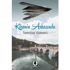 Köşenin Arkasında - Tomislav Osmanli