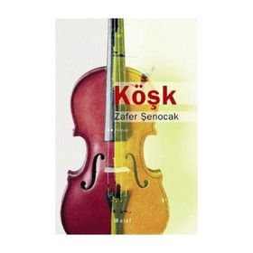 KÖŞK - ZAFER ŞENOCAK