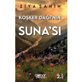 Köşker Dağı'nın Suna'sı - Ziya Şahin - Gülnar Yayınları