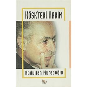 KÖŞK´TEKİ HAKIM AHMET NECDET SEZER - ABDULLAH MURADOĞLU