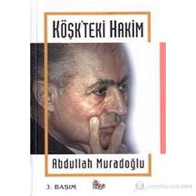 KÖŞK´TEKİ HAKIM AHMET NECDET SEZER - ABDULLAH MURADOĞLU