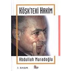 KÖŞK´TEKİ HAKIM AHMET NECDET SEZER - ABDULLAH MURADOĞLU