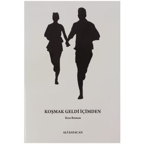 Koşmak Geldi İçimden - Ali Kayacan