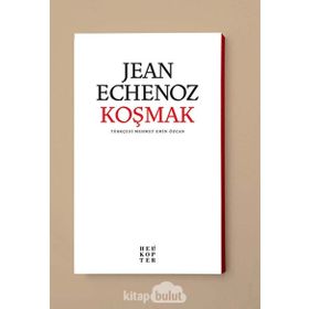 KOŞMAK - JEAN ECHENOZ