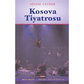 Kosova Tiyatrosu - Senem Cevher