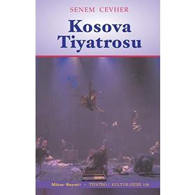 Kosova Tiyatrosu - Senem Cevher
