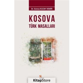 Kosova Türk Masalları - Gonca Kuzay Demir