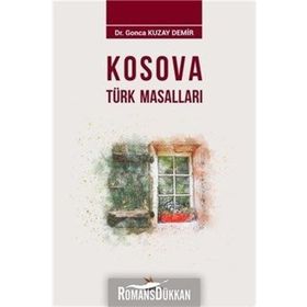 Kosova Türk Masalları - Gonca Kuzay Demir