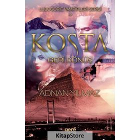 Kosta - Geri Dönüş - Ludogorie Vampirleri Serisi 1 - Adnan Yılmaz
