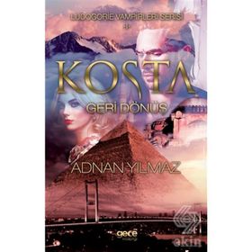 Kosta - Geri Dönüş - Ludogorie Vampirleri Serisi 1 - Adnan Yılmaz