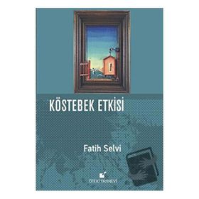 Kostebek Etkisi Fatih Selvi