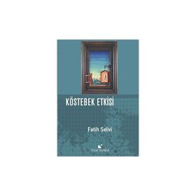 Kostebek Etkisi Fatih Selvi