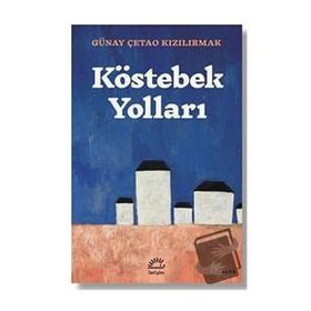 Köstebek Yolları - Günay Çetao Kızılırmak
