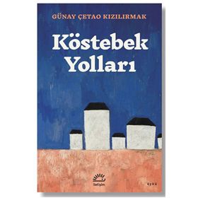 Köstebek Yolları - Günay Çetao Kızılırmak