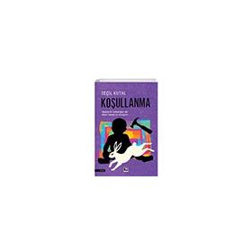 Koşullanma - Seçil Kutal