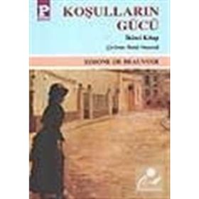 KOŞULLARIN GÜCÜ II - SIMONE DE BEAUVOIR