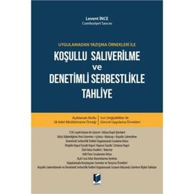 Koşullu Salıverilme - Denetimli Serbestlik - Ceza İnfaz Sorunları - Beyza Başer Ersan Şen