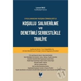 Koşullu Salıverilme - Denetimli Serbestlik - Ceza İnfaz Sorunları - Beyza Başer Ersan Şen