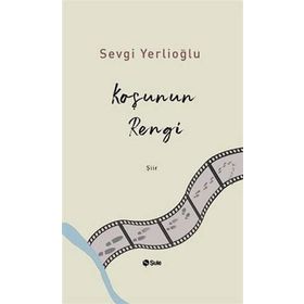 Koşunun Rengi - Sevgi Yerlioğlu