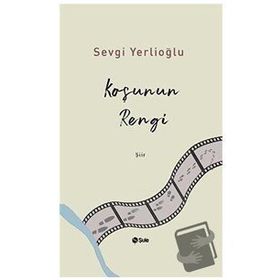 Koşunun Rengi - Sevgi Yerlioğlu