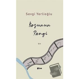Koşunun Rengi - Sevgi Yerlioğlu