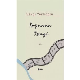 Koşunun Rengi - Sevgi Yerlioğlu