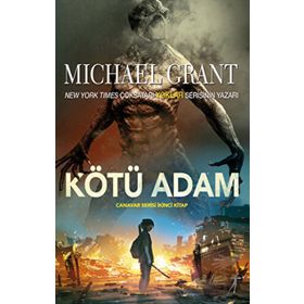 Kötü Adam-Canavarlar Serisi İkinci Kitap - Michael Grant