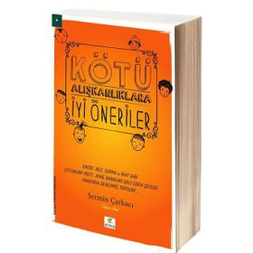 Kötü Alışkanlıklara İyi Öneriler - Şermin Çarkacı