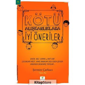 Kötü Alışkanlıklara İyi Öneriler - Şermin Çarkacı