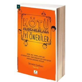 Kötü Alışkanlıklara İyi Öneriler - Şermin Çarkacı
