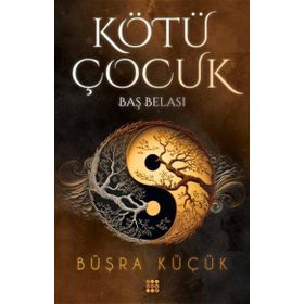 Kötü Çocuk 2 Baş Belası - Büşra Küçük