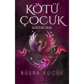 Kötü Çocuk 3 Soğuk Oda - Büşra Küçük