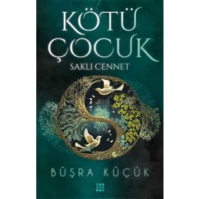 Kötü Çocuk 4 Saklı Cennet - Büşra Küçük