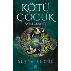 Kötü Çocuk 4 Saklı Cennet - Büşra Küçük
