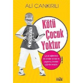 KÖTÜ ÇOCUK YOKTUR - ALI ÇANKIRILI