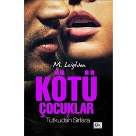 Kötü Çocuklar 2 Tutkudan Sırlara - M. Leighton