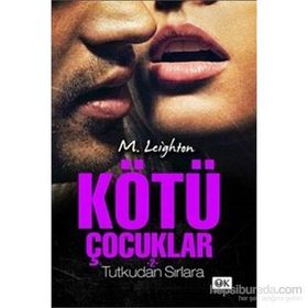 Kötü Çocuklar 2 Tutkudan Sırlara - M. Leighton