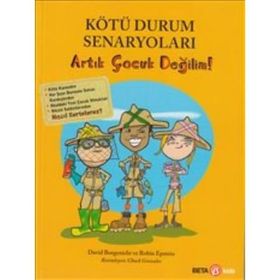 Kötü Durum Senaryoları - Artık Çocuk Değilim! - David Borgenicht Robin Epstein