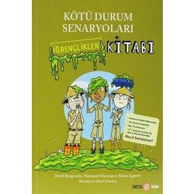 Kötü Durum Senaryoları - İğrençlikler Kitabı - David Borgenicht; Nathaniel Maruna; Robin Epstein