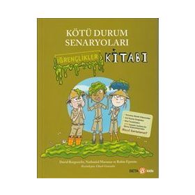 Kötü Durum Senaryoları - İğrençlikler Kitabı - David Borgenicht; Nathaniel Maruna; Robin Epstein