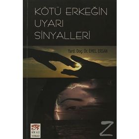 KÖTÜ ERKEĞİN UYARI SINYALLERI - EMEL ERSAN